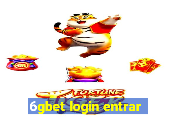 6gbet login entrar